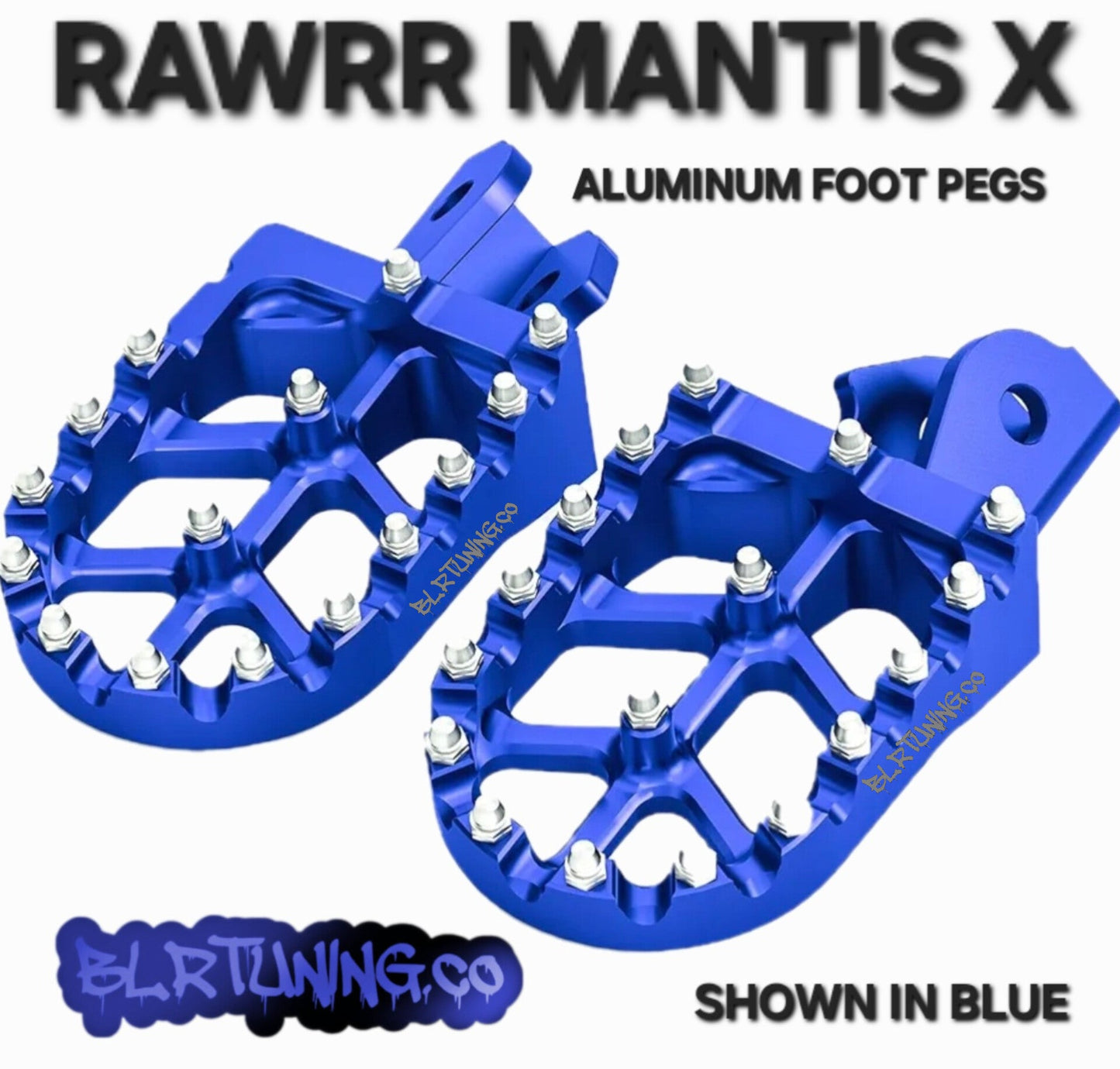 FOOT PEGS FOR RAWRR MANTIS X AND MANTIS X PRO BILLET ALUMINUM WITH STAINLESS STEEL TEETH BY BLR TUNING
